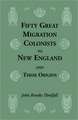 Fifty Great Migration Colonists to New England & Their Origins