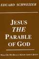 Jesus, the Parable of God: What Do We Really Know about Jesus?