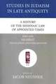 A History of the Mishnaic Law of Appointed Times, Part One