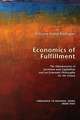 Economics of Fulfillment: The Obsolescence of Socialism and Capitalism and an Economic Philosophy for the Future