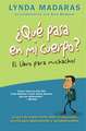 Que pasa en mi cuerpo? El libro para muchachos: La guía de mayor venta sobre el desarrollo, escrita para adolescentes y preadolescentes