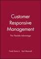 Customer–Responsive Management – The Flexible Advantage