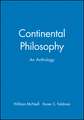 Continental Philosophy: An Anthology