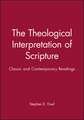 The Theological Interpretation of Scripture – Classic and Contemporary Readings