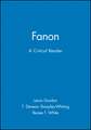 Fanon: A Critical Reader