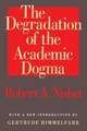 The Degradation of the Academic Dogma