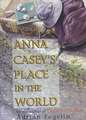 Anna Casey's Place in the World