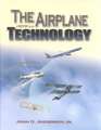 The Airplane: A History of Its Technology