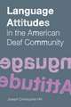 Language Attitudes in the American Deaf Community