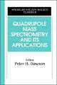 Quadrupole Mass Spectrometry and Its Applications