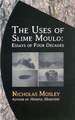 The Uses of Slime Mould: Essays of Four Decades