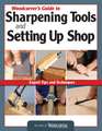 Woodcarver's Guide to Sharpening, Tools and Setting Up Shop