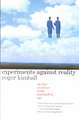 Experiments Against Reality: The Fate of Culture in the Postmodern Age