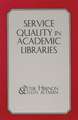 Service Quality in Academic Libraries