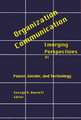 Organization-Communication: Emerging Perspectives, Volume 6: Power, Gender and Technology