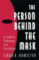 The Person Behind the Mask: Guide to Performing Arts Psychology