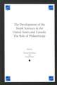 Development of the Social Sciences in the United States and Canada: The Role of Philanthropy