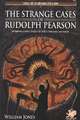 The Strange Cases of Rudolph Pearson: Horriplicating Tales of the Cthulhu Mythos