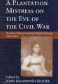 Plantation Mistress on the Eve on the Civil War: The Diary of Keziah Goodwyn Hopkins Brevard, 1860-1861