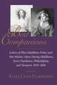 Best Companions: Letters of Eliza Middleton Fisher and Her Mother, Mary Hering Middleton, from Charleston, Philadelphia, and Newport, 1