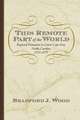 This Remote Part of the World: Regional Formation in Lower Cape Fear, North Carolina, 1725-1775