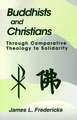 Buddhists and Christians: Through Comparative Theology to Solidarity