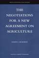 The Negotiations for a New Agreement on Agriculture