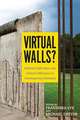 Virtual Walls? – Political Unification and Cultural Difference in Contemporary Germany