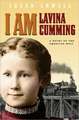 I Am Lavina Cumming: A Novel of the American West