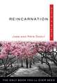 Reincarnation, Plain & Simple: The Only Book You'll Ever Need