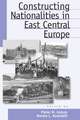 Constructing Nationalities in East Central Europe