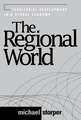 The Regional World: Territorial Development in a Global Economy