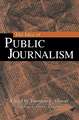 The Idea of Public Journalism