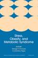 Stress, Obesity, and Metabolic Syndrome (Annals of the New York Academy of Sciences)Volume 1083