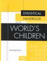 Statistical Handbook on the World's Children