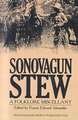 Sonovagun Stew: A Folklore Miscellany