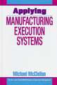 Applying Manufacturing Execution Systems