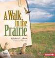 A Walk in the Prairie