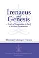 Irenaeus and Genesis – A Study of Competition in Early Christian Hermeneutics