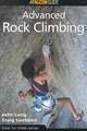 Long, J: How to Climb: Advanced Rock Climbing