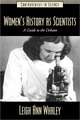 Women's History as Scientists: A Guide to the Debates