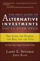 The Only Guide to Alternative Investments You′ll Ever Need – The Good, the Flawed, the Bad, and the Ugly