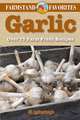 Garlic: Over 75 Farm-Fresh Recipes