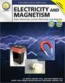 Electricity and Magnetism: Static Electricity, Current Electricity, and Magnets