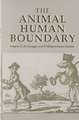 The Animal/Human Boundary: Historical Perspectives