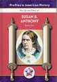 The Life and Times of Susan B. Anthony