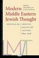 Modern Middle Eastern Jewish Thought: Writings on Identity, Politics, and Culture, 1893–1958