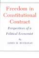 Freedom in Constitutional Contract: Perspectives of a Political Economist