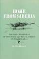 Home from Siberia: The Secret Odysseys of Interned American Airmen in World War II