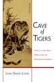 Cave of Tigers: The Living Zen Practice of Dharma Combat